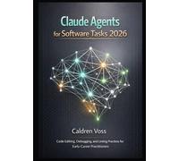 Claude Agents for Software Tasks 2026: Code Editing, Debugging, and Linting Practices for Early-Career Practitioners
