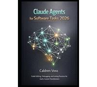 Claude Agents for Software Tasks 2026: Code Editing, Debugging, and Linting Practices for Early-Career Practitioners