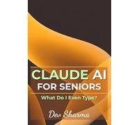 Claude AI for Seniors: What Do I Even Type? The No-Nonsense Guide to Using Claude When You're New to All of This