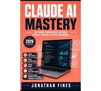 CLAUDE AI MASTERY: No Prior Knowledge Needed, Even If You're a Total Beginner