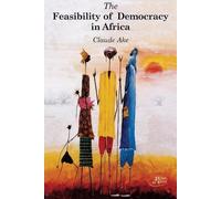 Claude Ake The Feasibility of Democracy in Africa (Tascabile)