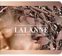 Claude and Francois-xavier Lalanne: Nature Transformed