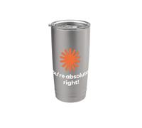 Claude Artificial Intelligence You're Absolutely Right Funny Bicchiere termico in acciaio inox doppia parete