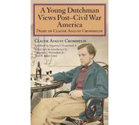 Claude August Cromm A Young Dutchman Views Post-Civil War Ame (Copertina rigida)