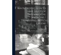 Claude Bernard An Introduction to the Study of Experimental Medicine (Tascabile)