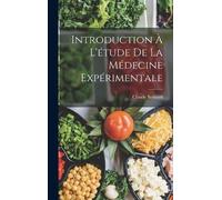 Claude Bernard Introduction à l'étude de la médecine expérime (Copertina rigida)