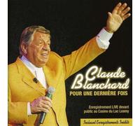 Claude Blanchard - Pour Une Derniere Fois