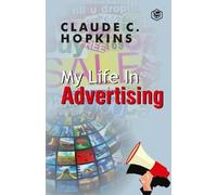 Claude C Hopkins My Life In Advertising (Tascabile)