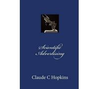 Claude C Hopkins Scientific Advertising (Tascabile)