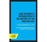 Claude Cahen Je Jean Sauvaget's Introduction to the History of the (Tascabile)