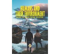 Claude Calame Humans and Their Environment, Beyond the Nature/Cultur (Tascabile)