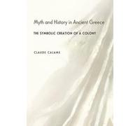 Claude Calame Myth and History in Ancient Greece (Copertina rigida)