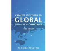 Claude Cellich Creative Solutions to Global Business Negotiations (Tascabile)