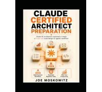 Claude Certified Architect Preparation: Claude AI architecture explained so simply a 5-year-old could design an agentic workflow