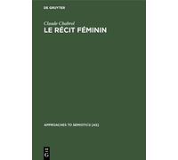 Claude Chabrol Le récit féminin (Copertina rigida) Approaches to Semiotics [As]