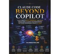 Claude Code Beyond Copilot: Learn how to Build, Coordinate, and Scale Specialized AI Agents for Professional Software Engineering Projects easily