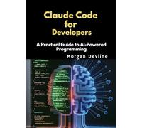 Claude Code for Developers: A Practical Guide to AI-Powered Programming