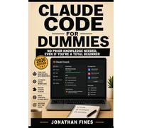 CLAUDE CODE FOR DUMMIES: No Prior Knowledge Needed, Even If You’re a Total Beginner