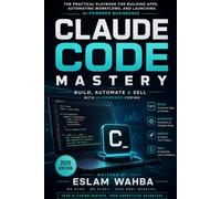 CLAUDE CODE MASTERY: Build, Automate & Sell with AI-Powered Coding