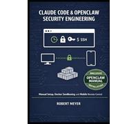 Claude Code & OpenClaw Security Engineering: Manual Setup, Docker Sandboxing und Mobile Remote- Control