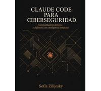 Claude Code para Ciberseguridad: Automatización ofensiva y defensiva con inteligencia artificial