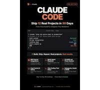 Claude Code - Ship 12 Real Projects in 30 Days: The Hands-On System for Vibe Coding & AI Agents