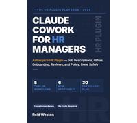 Claude Cowork for HR Managers: Anthropic's HR Plugin - Job Descriptions, Offers, Onboarding, Reviews, and Policy, Done Safely