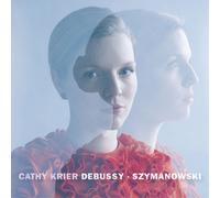 Claude Debussy Cathy Krier: Debussy/Szymanowski (CD) Album