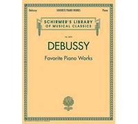 Claude Debussy Favorite Piano Works (Tascabile)