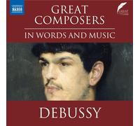 Claude Debussy Great Composers in Words and Music: Debussy (CD) Album