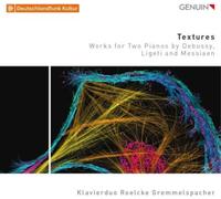 Piano Duo Roelcke Gremm. - Textures: Works for Two Pianos by Debussy, Ligeti and Messiaen