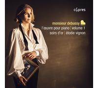 Claude Debussy Monsieur Debussy: L'oeuvre Pour Piano: Soirs D'or - Volume 1 (CD)