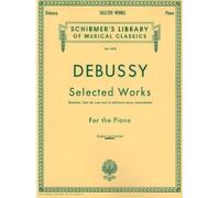Claude Debussy Selected Works for Piano (Tascabile)