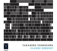 Claude Debussy Takahiro Yoshikawa: Claude Debussy: Suite Bergamasque (CD) Album