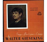 Claude Debussy, Walter Gieseking - Images - Pour Le Piano - Estampes - Claude Debussy, Walter Gieseking - Images - Pour Le Piano - Estampes