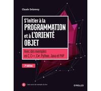 Claude Delannoy S'initier à la programmation et à l'orienté objet (Tascabile)