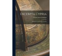 Claude Delaval Cobham Excerpta Cypria (Tascabile)