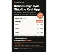 Claude Design Sync - Ship the Real App: The Two-Way Claude Code System for Shipping Production Apps Without Drift