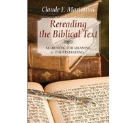 Claude F Mariottini Rereading the Biblical Text (Tascabile)