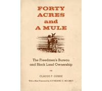 Claude F. Oubre Forty Acres and a Mule (Tascabile)