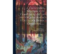 Claude Fleury Catecismo Histórico O Compendio De La Historia (Copertina rigida)