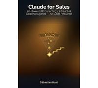 Claude for Sales: AI-Powered Prospecting, Outreach & Deal