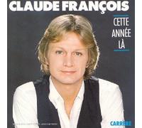 Claude François - Cette Ann+E