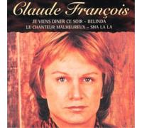 Claude Francois Claude Francois: Le Chanteur Malheureux (CD)