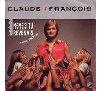 Claude François - Meme Si Tu Revenais