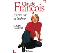 Claude François: Pour un peu de bonheur