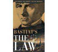 Claude Frédéric Bastiat Bastiat's the Law (Copertina rigida) Collected Bastiat