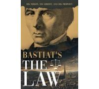 Claude Frédéric Bastiat Bastiat's the Law (Tascabile) Collected Bastiat