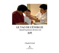 Claude Fréval Le Tao de l'Énergie (Tascabile)