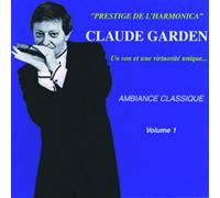 Claude Garden - Prestige De L'Harmonica - Ambiance Classique Vol.1